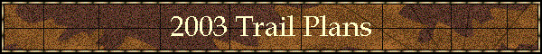 2003 Trail Plans